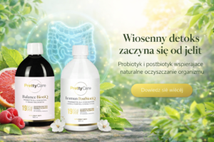 Wiosenny detoks organizmu – dlaczego Twoje jelita czekają na ten moment cały rok?